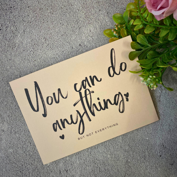 You can do anything, but not everything. Share kindness with The Biskery postCards